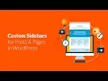 How to Display Different Sidebar for Each Post or Page in WordPress