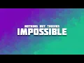 Nothing But Thieves - Impossible (Lyrics)