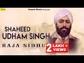 Download Lagu Raja Sidhu ll Shaheed Udham Singh ll Anand Music ll New Punjabi Song 2023 l Latest Punjabi Songs