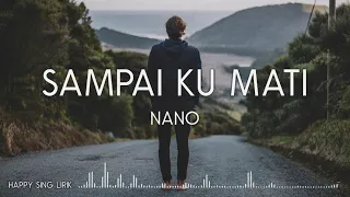 nano sampai ku mati lirik