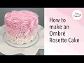 How to make an ombre rosette cake