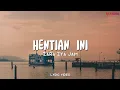 Download Lagu HENTIAN INI - ZARA ZYA JAM ( Orginal performed by XPDC ) -- LYRIC VIDEO