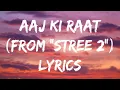 Download Lagu Aaj ki Raat Lyrics | Stree 2 | Lyrical Siblings