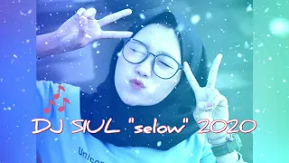 Download DJ SIUL terbaru 2020 [ remix selow ] DJ SIUL viral MP3