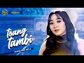 Download Lagu TOANG TAMBI - Difarina Indra Adella - OM ADELLA