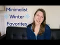 Minimalist Winter Favorites What is Providing Value this Winter