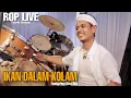 Download Lagu ROP LIVE | IKAN DALAM KOLAM ( FEATURING RITA TILA )