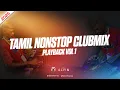 Download Lagu Tamil Nonstop Clubmix | Playback Vol 1 | Dj Alvin
