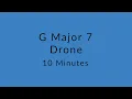 G Major 7 Drone Chord
