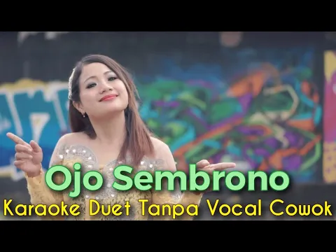 Download MP3 Ojo Sembrono Karaoke Duet Tanpa Vocal Cowok || Voc Whian