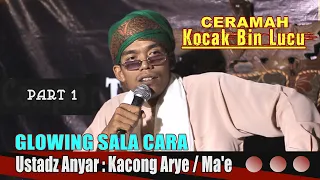 Download Kocak Bin Lucu - Ceramah Kacong Arye / Ma'e - Glowing Sala Cara MP3