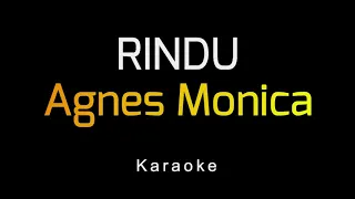 Download Agnes Monica - Rindu (Karaoke) MP3