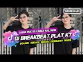 Download Lagu DJ PLAT KT BREAKBEAT NONSTOP TERBARU VERSION 2025 AUTO GELENG GELENG JEDAG JEDUG VIRAL TIKTOK🎵