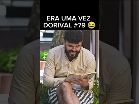 ERA UMA VEZ DORIVAL PARTE 79 #pegadinha #pegadinhas #eraumavez #dorival