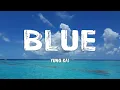 Download Lagu yung kai - blue (Lyrics)