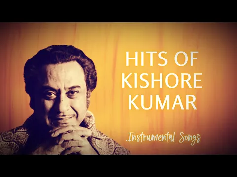 Download MP3 HITS Of Kishore Kumar Instrumental Songs | BEST Of Kishore Kumar