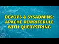 DevOps SysAdmins Apache RewriteRule with Querystring