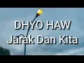 Download Lagu Dhyo Haw - Jarak Dan Kita (Lirik)