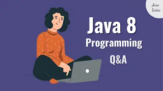 Java 8 Programming Interview Questions Answers Stream API Java Techie