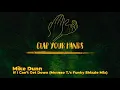 Mike Dunn - If I Can't Get Down (Mousse T.'s Funky Shizzle Mix)