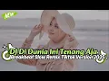 Download Lagu DJ Di Dunia Ini Tenang Aja Breakbeat Slow Remix Tiktok Fyp Viral Version 2025