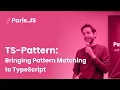 TS Pattern Bringing Pattern Matching to TypeScript - Paris JS