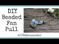 DIY Beaded Fan Pull