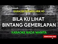 Lagu BILA KULIHAT BINTANG GEMERLAPAN - KARAOKE ROHANI || NADA WANITA