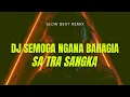 Download Lagu DJ SEMOGA NGANA BAHAGIA x SA TRA SANGKA (HarrisNugraha ft LanaRmx) slow