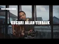 Download Lagu Pance - Kucari Jalan Terbaik Cover by Irwan Felix