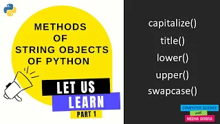 PYTHON STRING OBJECT METHODS - PART SCIENCE 083 CBSE CLASS 11 AND 12