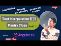 Text Interpolation in Angular 18 Display Dynamic Data Easily PART 7