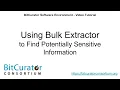 BitCurator Software Using Bulk Extractor to Find Potentially Sensitive Information