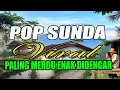 Lagu LAGU POP SUNDA LAWAS PALING ENAK DIDENGAR 
