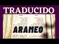 Lagu 🙏 Padre Nuestro ARAMEO TRADUCIDO (Canto y Pronunciación) (Oración Monte de los Olivos)