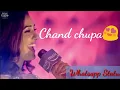 Download Lagu Tumhe Apna banane ka chand chupa || New WhatsApp status||