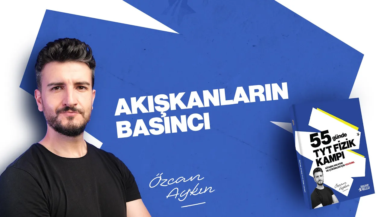 55 Günde TYT Fizik Kampı | 33. Gün | Basınç - 8 | Akışkanların Basıncı | 2026