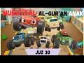 Download Lagu MUROTTAL AL-QUR'AN JUZ 30 ANIMASI MOBIL ANAK SAMBIL BELAJAR