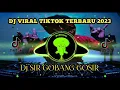 DJ SIR GOBANG GOSIR || GULA GULA JAWA REMIX VIRAL TIKTOK TERBARU 2023