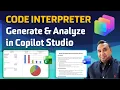 Code Interpreter in Copilot Studio Generate Charts Files Automate Analysis - AJ Ansari