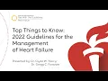 Top Things to Know 2022 Guidelines for the Management of Heart Failure