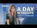 A Day in the Life of a Dispatch Operator Indeed