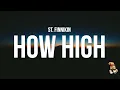 Download Lagu St. Finnikin - How High (Lyrics)
