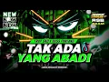 Lagu DJ TAK ADA YANG ABADI TRAP SAD BASS PANJANG MELODY SYAHDU VIRAL TIKTOK‼️|| BY ARGA PROJECT OFFICIAL