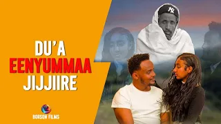 Du A Jaalalaan Haqame Fiilmii Afaan Oromoo Haaraa Du A Eenyummaa Jijjiire 