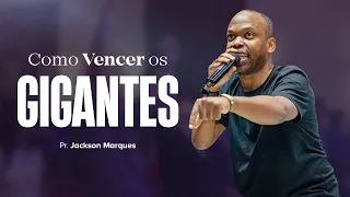 Como Vencer Os Gigantes - Pr. Jackson Marques