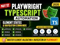 30 getAttribute isVisible isEnabled isChecked and navigation commands Playwright TypeScript 2026