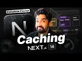 Next Js 16 Caching Complete Course Hindi Day