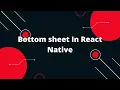 Bottom sheet In React Native React Native Tutorial