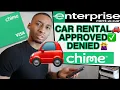 CAN I USE MY SECURED CHIME CREDIT CARD TO RENT A CAR FROM ENTERPRISE